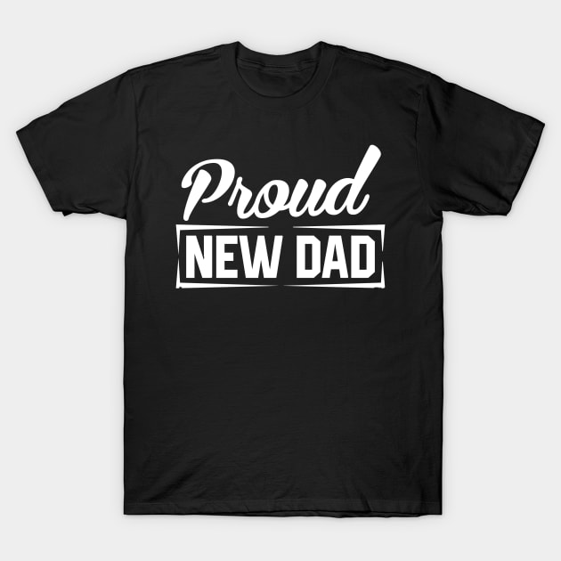 Proud New DAD, Baby Announcement, New DAD Gift T-Shirt by Ammar Store
